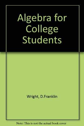 Algebra for College Students (9780697078704) by Wright, D. Franklin; New, Bill D.