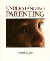 Imagen de archivo de Understanding Parenting a la venta por The Maryland Book Bank