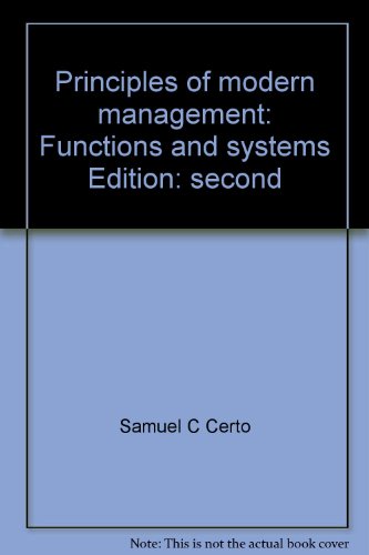 Imagen de archivo de Principles of modern management: Functions and systems a la venta por Wonder Book