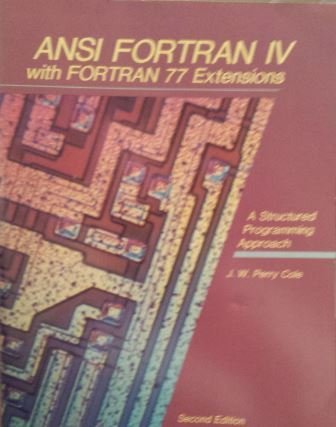 Imagen de archivo de ANSI Fortran IV With Fortran 77 Extensions: A Structured Programming Approach a la venta por Wonder Book