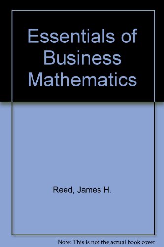 Essentials of Business Mathematics (9780697082305) by Reed, James H.; Williams, Walter E.