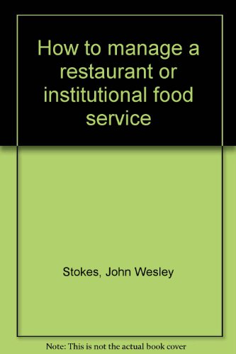 Stock image for How to manage a restaurant or institutional food service for sale by BombBooks