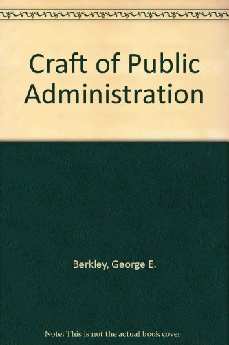 Stock image for The Craft of Public Administration for sale by HPB-Red