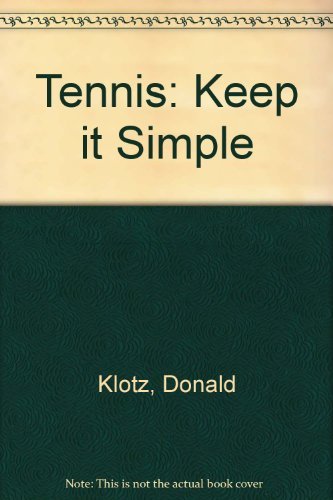 Imagen de archivo de Tennis: Keep It Simple a la venta por Wonder Book