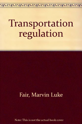 Imagen de archivo de Transportation Regulation a la venta por Kennys Bookstore