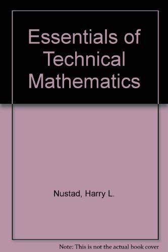 Essentials of Technical Mathematics (9780697085511) by Nustad, Harry L.