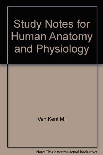 Stock image for Study Notes for Human Anatomy and Physiology for sale by Better World Books