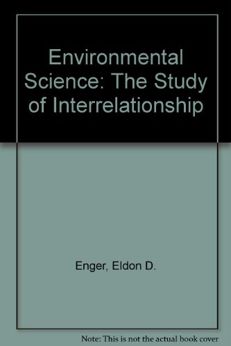 Stock image for Environmental Science: The Study of Interrelationship for sale by POQUETTE'S BOOKS
