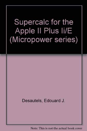 Imagen de archivo de Supercalc for the Apple II Plus Ii/E (Micropower series) a la venta por Newsboy Books