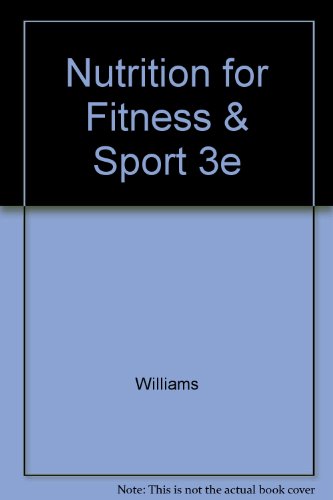 Nutrition for Fitness & Sport - Williams, Melvin H.