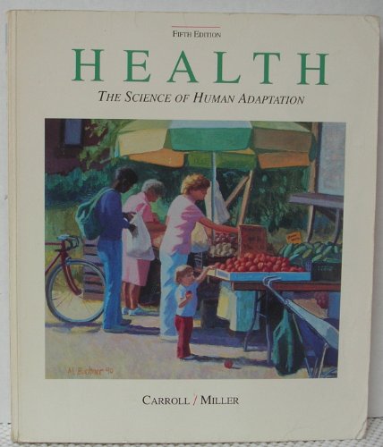 Health: The Science of Human Adaptation (9780697103925) by Carroll, Charles R.; Miller, Dean