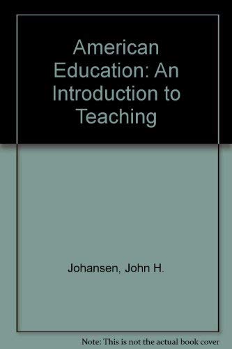 Stock image for American Education : An Introduction to Teaching for sale by Better World Books