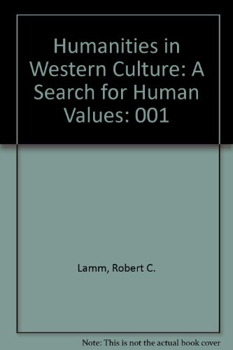 Stock image for The Humanities in Western Culture: A Search for Human Values for sale by Wonder Book