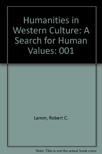 9780697106605: Humanities in Western Culture: A Search for Human Values: 001