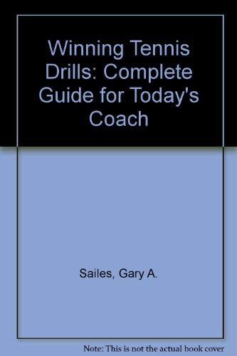 Beispielbild fr Winning Tennis Drills: Complete Guide for Today's Coach zum Verkauf von Anybook.com