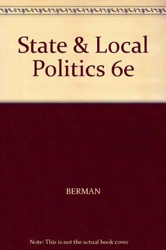State and Local Politics (9780697111302) by Berman, David R.