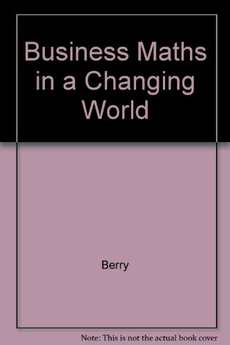 Business Mathematics in a Changing World (9780697112590) by Berry, Herbert