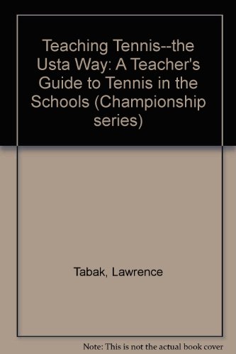 Imagen de archivo de Teaching Tennis The USTA Way a la venta por Wonder Book