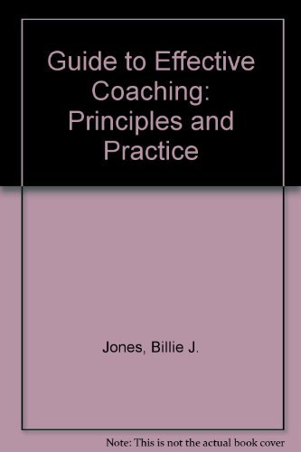 Beispielbild fr Guide to Effective Coaching : Principles and Practice zum Verkauf von Better World Books