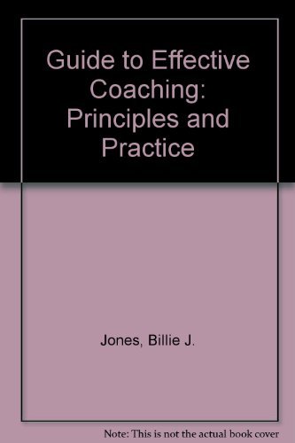 Imagen de archivo de Guide to Effective Coaching : Principles and Practice a la venta por Better World Books