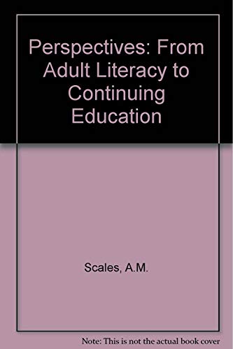 Stock image for Perspectives : From Adult Literacy to Continuing Education for sale by Better World Books