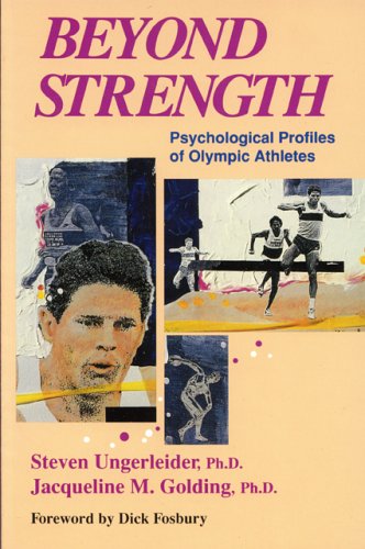 Imagen de archivo de Beyond Strength: Psychological Profiles of Olympic Athletes a la venta por HPB-Diamond