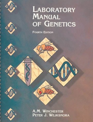 Laboratory Manual of Genetics (9780697122872) by Winchester, Albert McCombs; Wejksnora, Peter J.