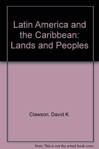 Imagen de archivo de Latin America and the Caribbean: Lands and Peoples a la venta por Irish Booksellers