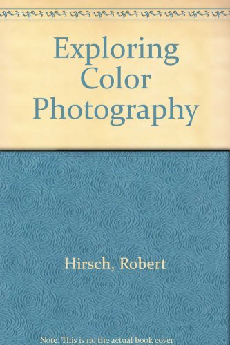 Beispielbild fr Exploring Color Photography zum Verkauf von Wonder Book