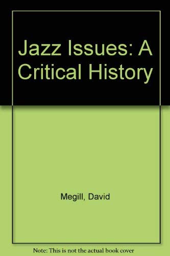 Imagen de archivo de Jazz Issues : A Critical History a la venta por Better World Books Ltd