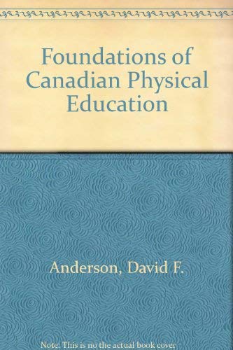 Beispielbild fr Foundations of Canadian Physical Education, Recreation, and Sports Studies zum Verkauf von Buchpark