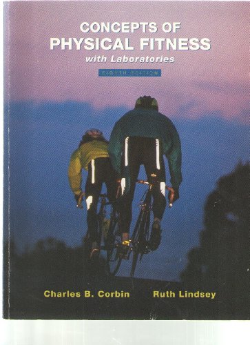 Imagen de archivo de Concepts of Physical Fitness with Laboratories a la venta por Better World Books: West