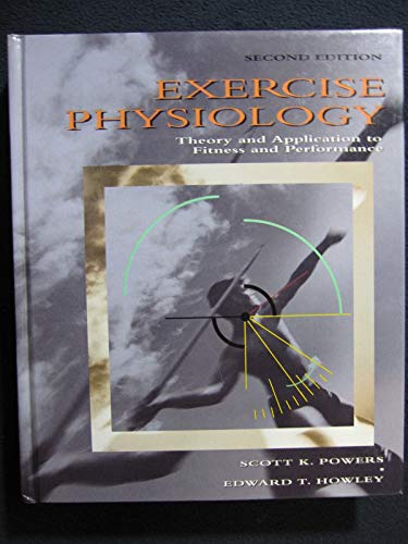 Imagen de archivo de Exercise Physiology : Theory and Application to Fitness and Performance a la venta por Better World Books