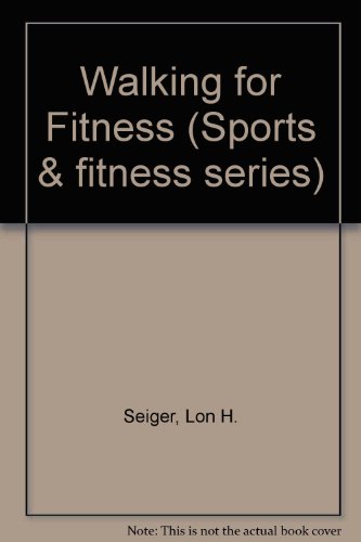 9780697126627: Walking for Fitness (Sports & fitness series)
