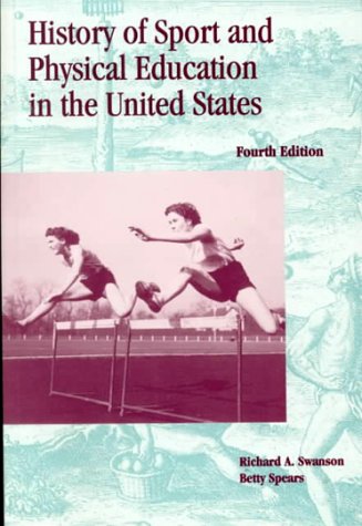 9780697126634: History of Sport & Physical Education In The U.S. (B&B PHYSICAL EDUCATION)