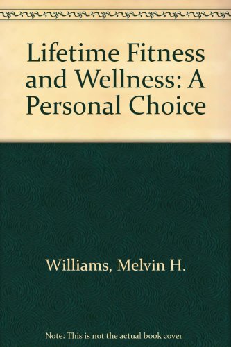 9780697126702: Lifetime: Fitness and Wellness : A Personal Choice