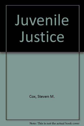 Stock image for Juvenile Justice: A Guide to Practice and Theory for sale by Housing Works Online Bookstore