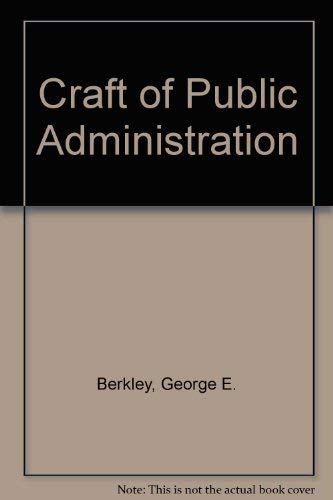 Stock image for The Craft of Public Administration for sale by Wonder Book