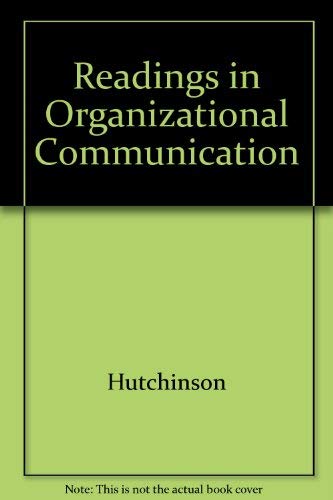 Readings in Organizational Communication (9780697127709) by Hutchinson