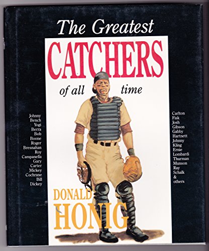 Stock image for The Greatest Catchers of All Time for sale by Front Cover Books