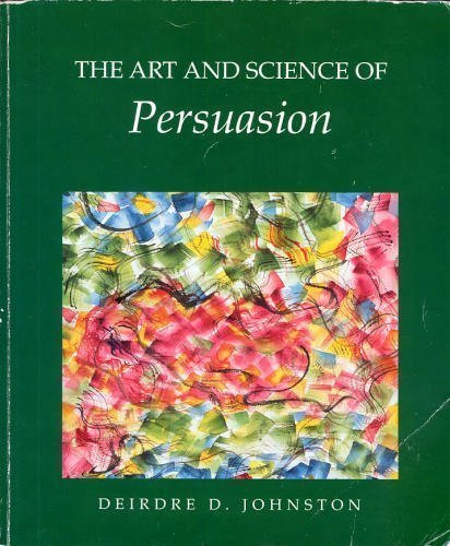 Imagen de archivo de The Art and Science of Persuasion a la venta por Once Upon A Time Books