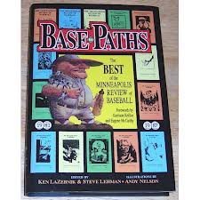 Beispielbild fr Base Paths: The Best of the Minneapolis Review of Baseball : 1981-1987 zum Verkauf von LSQ Books