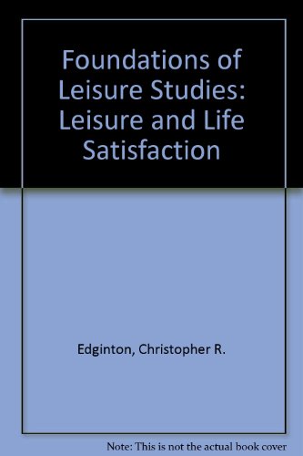 Beispielbild fr Leisure and Life Satisfaction: Foundational Perspectives zum Verkauf von POQUETTE'S BOOKS