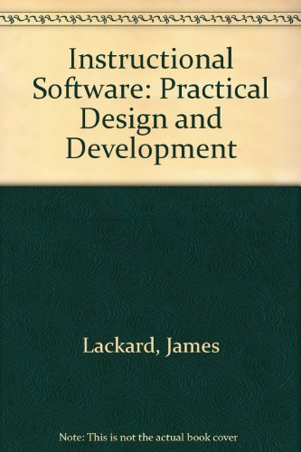 Instructional Software: Practical Design and Development (9780697132338) by Lockard, James