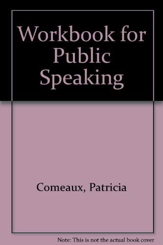 Stock image for WORKBOOK for PUBLIC SPEAKING * for sale by L. Michael