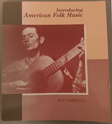Introducing American Folk Music (9780697133830) by Lornell, Kip