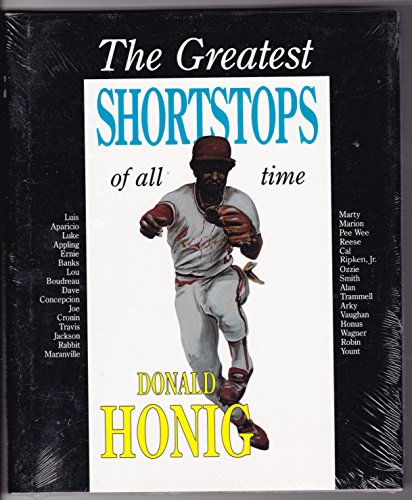 Stock image for The Greatest Shortstops of All Time (The Donald Honig Best Players of All Time Series) for sale by Wonder Book