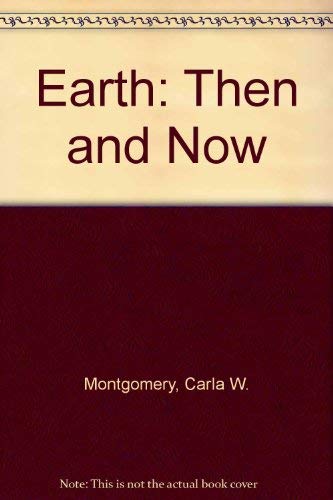 Imagen de archivo de Earth : Then and Now a la venta por Better World Books