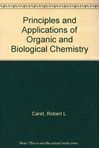 9780697137425: Principles and Applications of Organic and Biological Chemistry