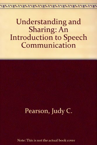9780697139405: Understanding & Sharing: An Introduction to Speech Communication